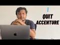I Quit Accenture Why I Quit Accenture