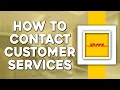 How To Contact DHL Customer Service Quick Tutorial