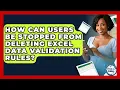 How Can Users Be Stopped From Deleting Excel Data Validation Rules - Docs and Sheets Pro