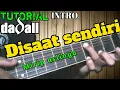 Lagu ✅Tutorial intro / melodi (Dadali) Disaat Sendiri Guitar Fingerstyle | Chord/kunci gitar