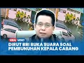Download Lagu Di Depan DPR Dirut BRI Buka Suara soal Kepala Cabang Diculik dan Dibunuh