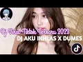 Download Lagu DJ AKU IKHLAS X DUMES X SAKTENANE WILDTZZ REMIXER VIRAL TIKTOK TERBARU 2023 YANG KALIAN CARI !!