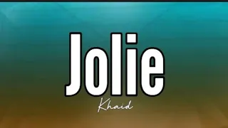 khaid jolie lyrics 