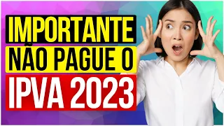 NÃO PAGUE O IPVA 2023 SE... #auto #carros #pcd
