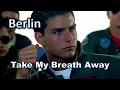 Download Lagu Berlin - Take My Breath Away - legendado - HD - 020