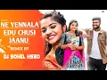 Download Lagu Ne Yennela Eedunu Chusi Jaanu Remix Dj Sohel Hsbd