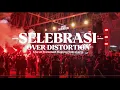 Download Lagu SELEBRASI - Over Distortion  Live at Transmart Maguwoharjo