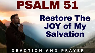 david s broken prayer restore to me the joy of your salvation psalm 51 12