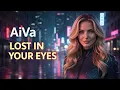 Lagu AiVa – Lost In Your Eyes (Official Video)
