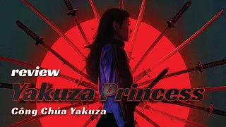  review phim yakuza princess c ng ch a yakuza 2021 cat review