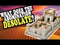Download Lagu Abomination of Desolation: What or Who Gets DESOLATED?