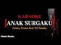 Download Lagu Anak Surgaku karaoke lirik - Tri Suaka feat Zidan feat Fenny Frans || Nada Wanita