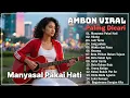 Lagu Manyasal Paki Hati - VIRAL Lagu Ambon Terbaru \u0026 Terbaik 2026 Bikin Baper