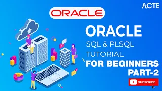 ORACLE SQL PLSQL Tutorial 2022 Part-2 Oracle Full Course Learn PL SQL Course ACTE