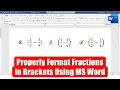 How to Properly Format Fractions in Brackets Using Microsoft Equation Editor MS Word Tutorial