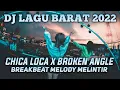 Download Lagu Breakbeat Chica Loca X Broken Angle Full Bass 2022 Di Jamin Melintir Bosqu [ AriiaLdy™]