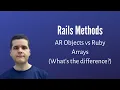 Rails Methods ActiveRecord How it Works When to Use It