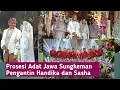 Download Lagu Prosesi Adat Jawa Sungkeman Pengantin Handika dan Sasha