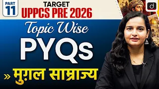 Mughal Empire PYQ Analysis | Most Important Questions from Medieval History | Drishti UPPCS
