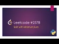 2578 Split With Minimum Sum Leetcode Biweekly contest 99 Python