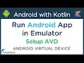 Android Kotlin Tutorial How to run Android app in Emulator AVD 4