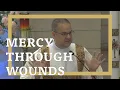 Mercy Through Wounds Divine Mercy Sunday Homily