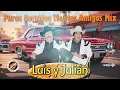 16 Exitos De Oro Del Luis y Julian || Puros Corridos Viejitos Amigos Mix
