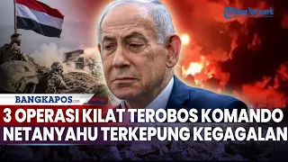 3 Operasi Kilat Terobos Pusat Komando, Netanyahu Terkepung Kegagalan
