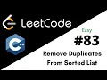 LeetCode 83 Remove Duplicates from Sorted List C