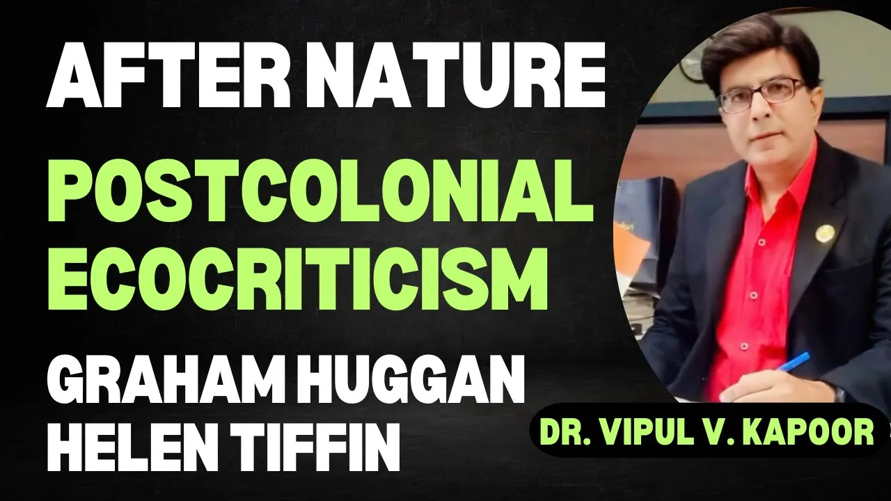 Postcolonial Ecocriticism by Graham Huggan and Helen Tiffin Summary, After Nature, Postscript