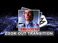 smooth ZOOM OUT transition on capcut