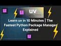 Learn uv in 10 Minutes The Fastest Python Package Manager Explained
