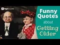 Funny Quotes About Getting Older