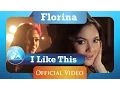 Download Lagu Florina - I Like This (Official Video Clip)