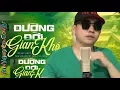 Download Lagu ĐƯỜNG ĐỜI GIAN KHÓ - TÀI NGUYỄN COVER |  NHẠC CHẾ ĐỜI