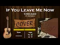 IF YOU LEAVE ME NOW 💘😔 - Chicago / GUITAR Cover / MusikMan N°127
