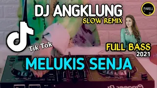 Download DJ MELUKIS SENJA FULL BASS | ANGKLUNG SLOW REMIX | STORY WA (DJ PARELL REMIX) MP3