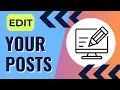 How to Edit a Post I Already Published Update Your Content