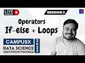 Session 2 - Operators If-Else Loops CampusX Data Science Mentorship Program 8th Nov 2022