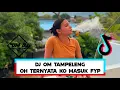 Download Lagu DJ OH TERNYATA KO MASUK FYP || DJ OM TAMPELENG [ DH X NIMANG FREDTAL ]