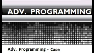 Adv Programming - Module 2 Assignment Case Programming Assignments 2