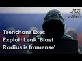 Trenchant exec exploit leak blast radius is immense