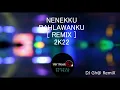 Download Lagu NENEKKU PAHLAWANKU NEW REMIX 2K22 BREAKBEAT