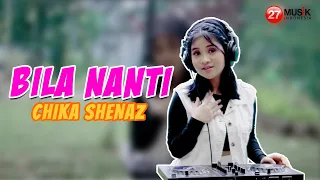 chika shenaz bila nanti official music video