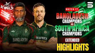 Full Match Highlights | Bangladesh Champions vs South Africa Champions | Match 17 | WCL 2026 |M9O1T