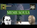 MEME SOULS PART 2 The Dank Root Garden