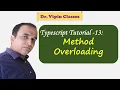Typescript Tutorial - 13 Function Overloading in Typescript Method Overloading Dr Vipin Classes