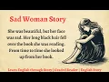 Lagu Learn English through Story || Graded Reader || English Story for Listening || Sad Woman