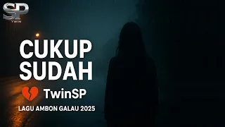 cukup sudah lagu ambon terbaru 2025 official lyric video twinsp