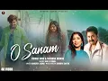 Download Lagu O Sanam  New Romantic Hindi Song | Kumar Sanu | Suparna Biswas | Latest Love Song